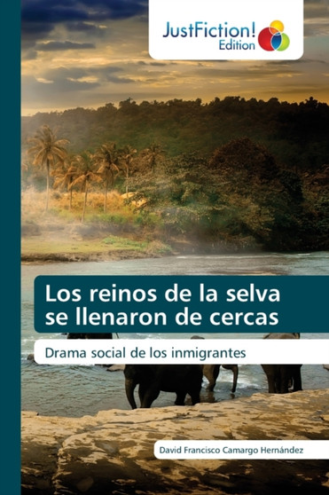 Los reinos de la selva se llenaron de cercas