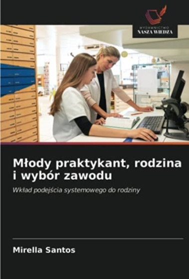 Mlody praktykant, rodzina i wybor zawodu