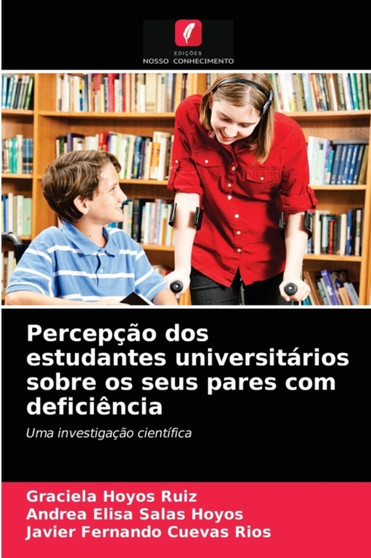 Percepcao dos estudantes universitarios sobre os seus pares com deficiencia