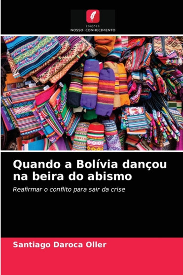 Quando a Bolivia dancou na beira do abismo