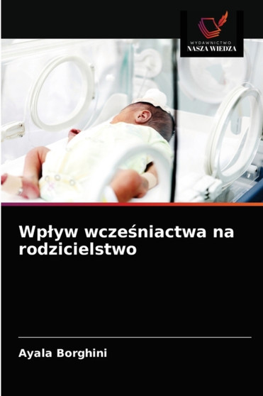 Wplyw wcześniactwa na rodzicielstwo