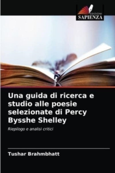 Una guida di ricerca e studio alle poesie selezionate di Percy Bysshe Shelley