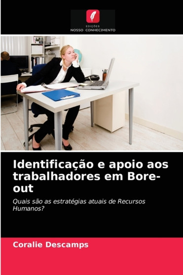 Identificacao e apoio aos trabalhadores em Bore-out