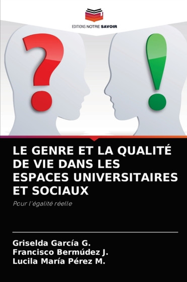 Le Genre Et La Qualite de Vie Dans Les Espaces Universitaires Et Sociaux
