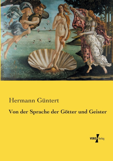 Von der Sprache der Goetter und Geister