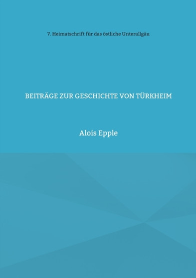 Beitrage zur Geschichte von Turkheim : unter besonderer Berucksichtigung der Barockzeit