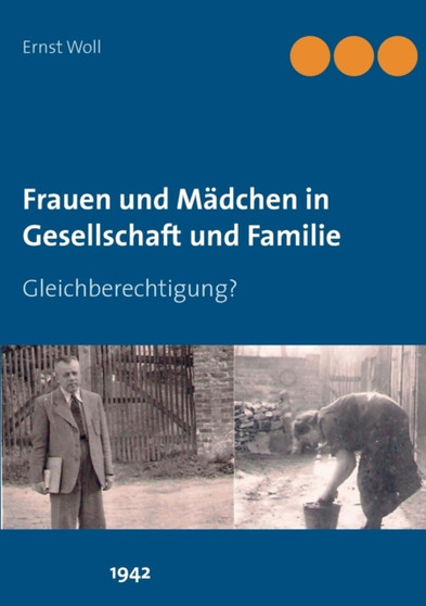 Frauen und Madchen in Gesellschaft und Familie : Gleichberechtigung?