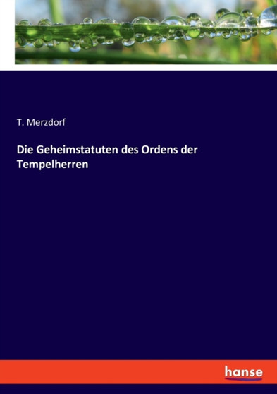 Die Geheimstatuten des Ordens der Tempelherren