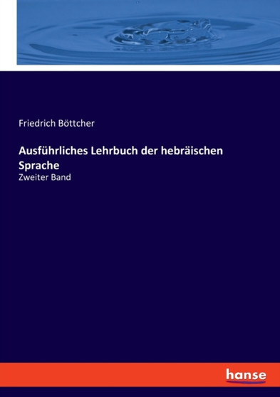 Ausfuhrliches Lehrbuch der hebraischen Sprache : Zweiter Band
