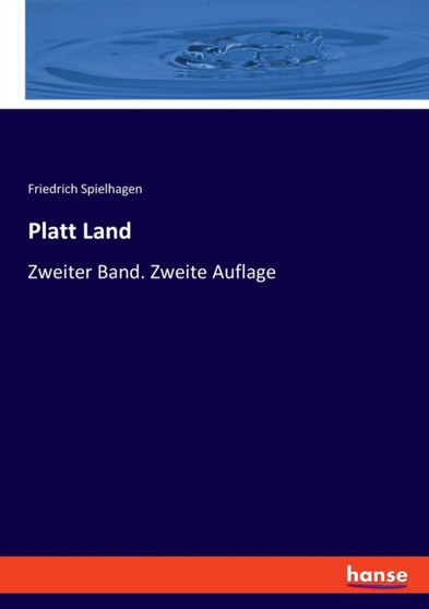 Platt Land : Zweiter Band. Zweite Auflage