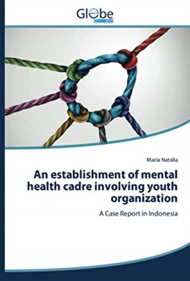 An establishment of mental health cadre involving youth organization