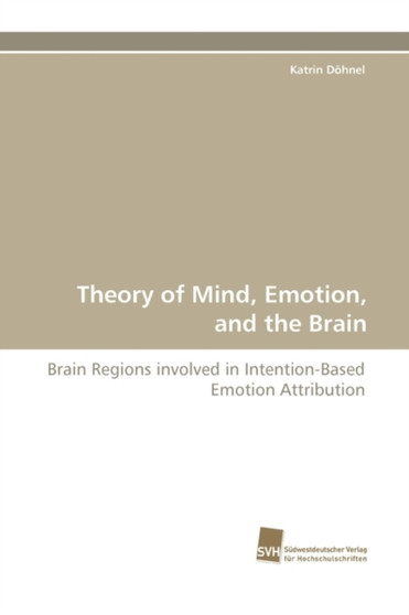 Theory of Mind, Emotion, and the Brain