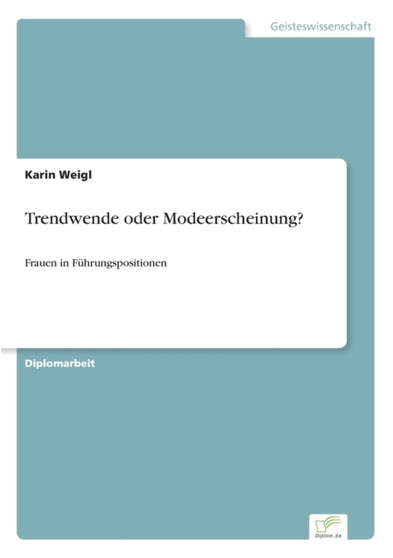 Trendwende oder Modeerscheinung? : Frauen in Fuhrungspositionen