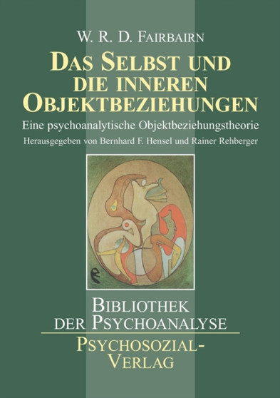Das Selbst Und Die Inneren Objektbeziehungen