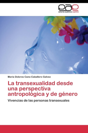 La transexualidad desde una perspectiva antropologica y de genero