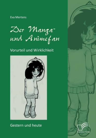 Der Manga- und Animefan : Vorurteil und Wirklichkeit - Gestern und heute