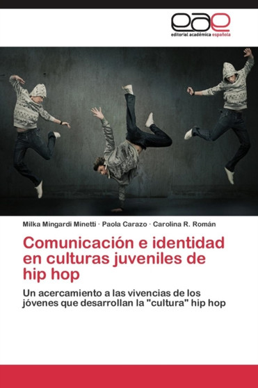 Comunicacion e identidad en culturas juveniles de hip hop