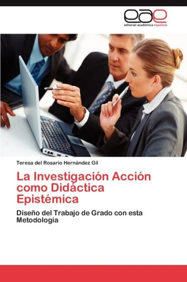 La Investigacion Accion como Didactica Epistemica