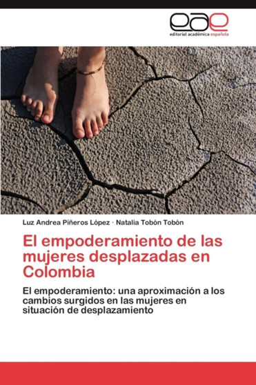 El Empoderamiento de Las Mujeres Desplazadas En Colombia