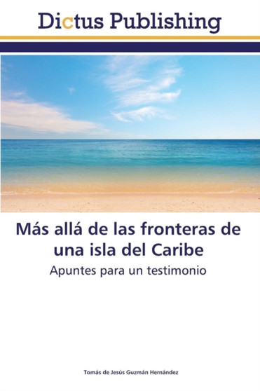 Mas Alla de Las Fronteras de Una Isla del Caribe