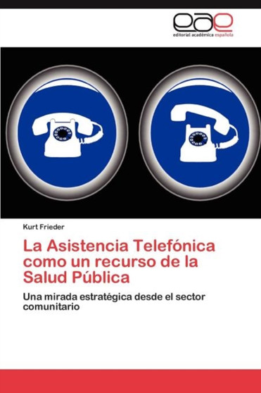 La Asistencia Telefonica Como Un Recurso de La Salud Publica