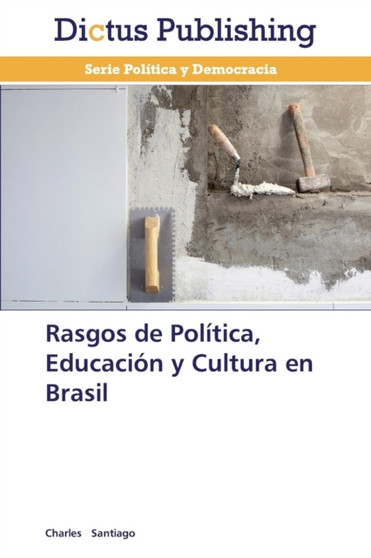 Rasgos de Politica, Educacion y Cultura en Brasil