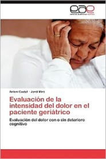 Evaluacion de La Intensidad del Dolor En El Paciente Geriatrico