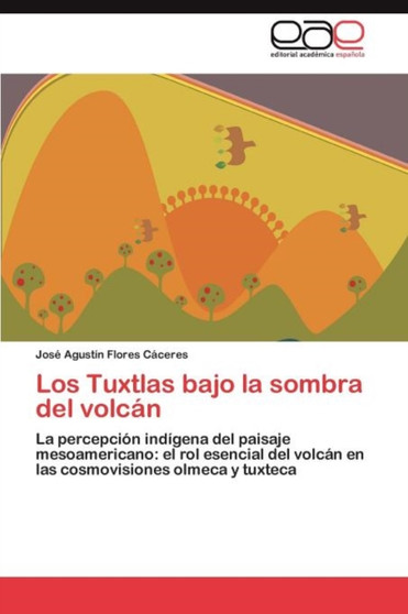 Los Tuxtlas bajo la sombra del volcan