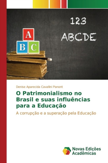 O Patrimonialismo no Brasil e suas influencias para a Educacao