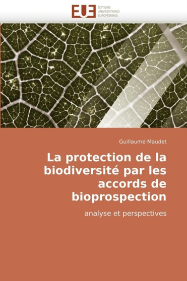 La Protection de la Biodiversit Par Les Accords de Bioprospection