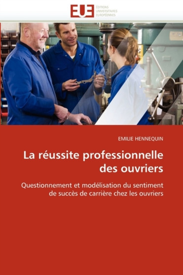 La R ussite Professionnelle Des Ouvriers