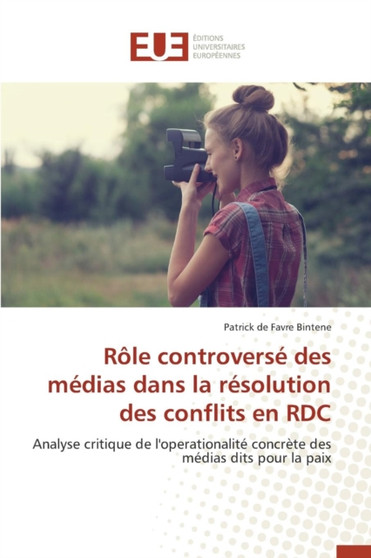 R le Controvers Des M dias Dans La R solution Des Conflits En Rdc