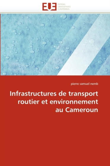 Infrastructures de Transport Routier Et Environnement Au Cameroun