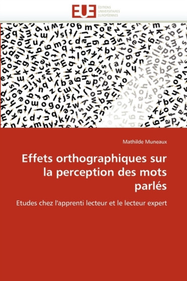 Effets Orthographiques Sur La Perception Des Mots Parl s