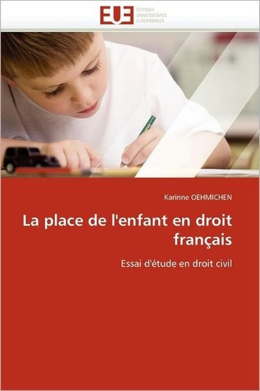 La Place de l'Enfant En Droit Fran ais