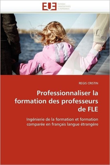 Professionnaliser La Formation Des Professeurs de Fle