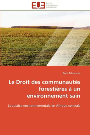 Le Droit Des Communaut s Foresti res Un Environnement Sain
