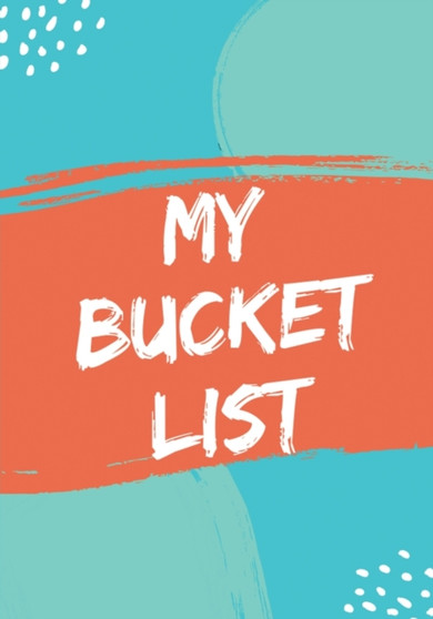 My Bucket List : Guided Prompt Journal for Keeping Track of Your Adventures and Ideas - 100 Entries - Bucket List Journal by Isabella Hart - Paperback