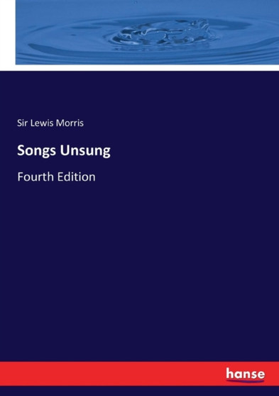 Songs Unsung : Fourth Edition