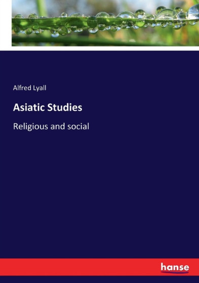 Asiatic Studies : Religious and social