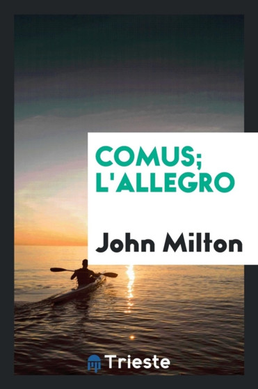 Comus; l'Allegro by Professor John Milton - Paperback