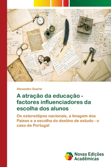 A atracao da educacao - factores influenciadores da escolha dos alunos
