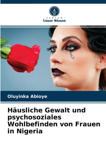 Hausliche Gewalt und psychosoziales Wohlbefinden von Frauen in Nigeria