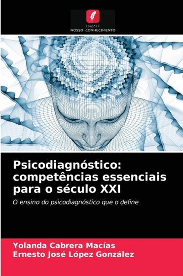 Psicodiagnostico : competencias essenciais para o seculo XXI