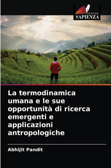 La termodinamica umana e le sue opportunita di ricerca emergenti e applicazioni antropologiche
