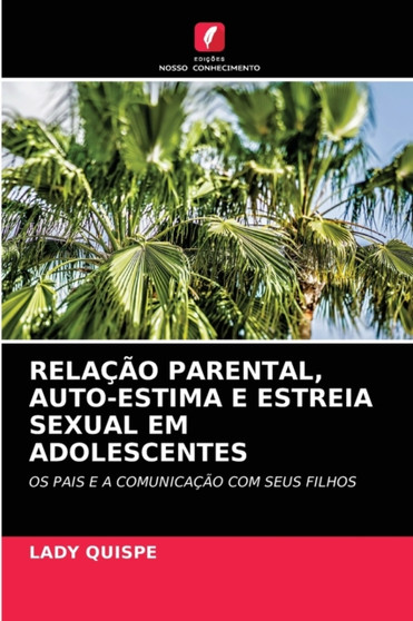 Relacao Parental, Auto-Estima E Estreia Sexual Em Adolescentes