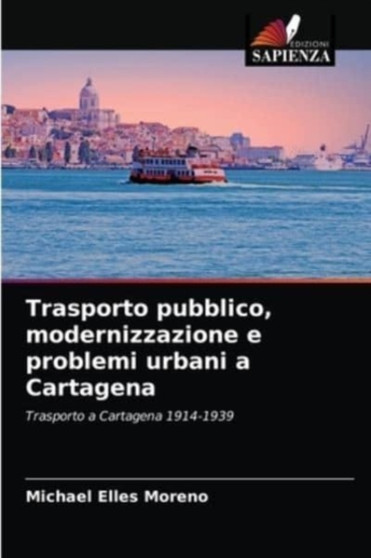 Trasporto pubblico, modernizzazione e problemi urbani a Cartagena