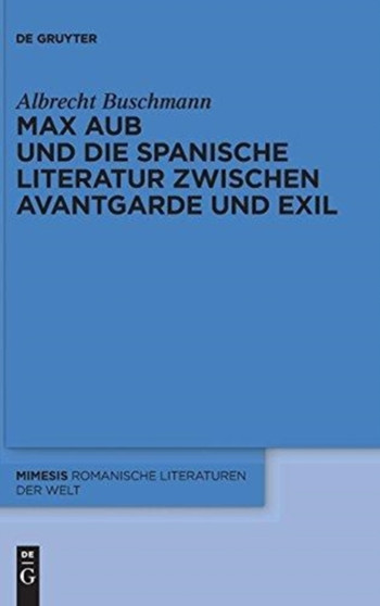 Max Aub Und Die Spanische Literatur Zwischen Avantgarde Und Exil : 51