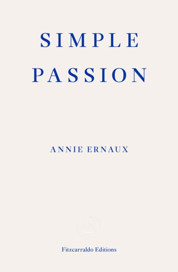 Simple Passion ??? WINNER OF THE 2022 NOBEL PRIZE IN LITERATURE