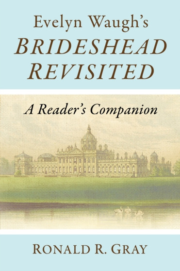 Evelyn Waugh's Brideshead Revisited : A Reader's Companion